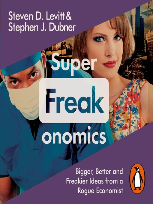 Title details for Superfreakonomics by Stephen J. Dubner - Available